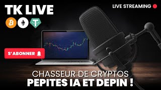 TK Live  Chasseur de cryptos pépites IA et DEPIN [upl. by Jason]