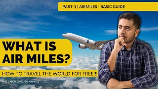 What Is Airmiles  How To Travel For Free Using Credit Card amp Airmiles  Airmiles Basic Guide 🔥🔥🔥 [upl. by Yrevi796]