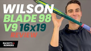 The Blade 98 v9 Is FINALLY Here Wilson Blade 98 16x19 v9 Review  Rackets amp Runners [upl. by Dorweiler90]