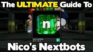 The ULTIMATE Guide To Nicos Nextbots Roblox [upl. by Navak]