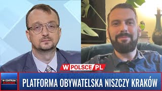 PLATFORMA OBYWATELSKA NISZCZY KRAKÓW  WCentrumWydarzeń 24072024 [upl. by Adnilim]