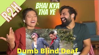 DUMB BLIND DEAF  Round2hell  R2H  REACTION  Funkie Couple Vlogs [upl. by Grassi]