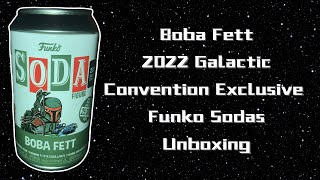 Boba Fett 2022 Galactic Convention Exclusive Funko Sodas Unboxing [upl. by Sherry]