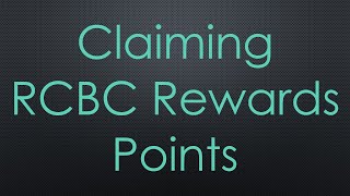 Claiming RCBC Rewards Points [upl. by Hodgkinson941]