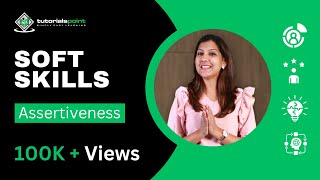 Soft Skills  Assertiveness  Skills Training  TutorialsPoint [upl. by Cornelia477]