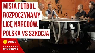 Misja Futbol Rozpoczynamy Ligę Narodów Polska vs Szkocja [upl. by Cawley347]