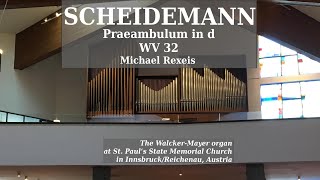 SCHEIDEMANN Praeambulum in d WV 32 at Innsbruck St Pauls Church [upl. by Atteuqal92]