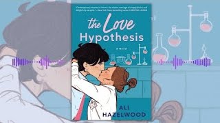 The Love Hypothesis  By Ali Hazelwood  Full Audio Book 🎧  English  Bookish Desire [upl. by Halueb732]