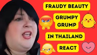 FRAUDY BEAUTY GRUMPY GRUMP IN THAILAND REACT [upl. by Enyluqcaj]