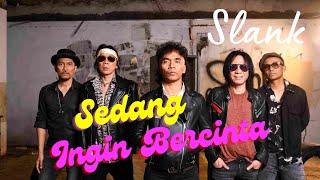 SLANK  SEDANG INGIN BERCINTA  lagu DEWA19 diaransemen dengan lagu REAKSI [upl. by Ardnohsal]