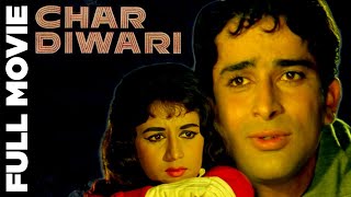 चार दीवारी  Char Diwari 1961 Super Hit Classic Movie  Shashi Kapoor Nanda [upl. by Cosmo]