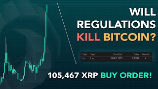 WILL REGULATIONS DESTROY THE BITCOIN BUBBLE BUYING ANOTHER 100000 XRP IN PREPARATION [upl. by Erich]