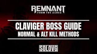 REMNANT FROM THE ASHES  World Breaker amp Particle Accelerator Claviger Normal amp Alt Kill Guide [upl. by Pulcheria]