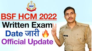 BSF Head Constable Ministerial Written Exam Date 2022  BSF HCM amp ASI Steno Written Exam Date जारी [upl. by Fiorenza69]