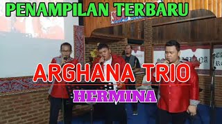 Penampilan spektakuler dari ARGHANA TRIO  HERMINA [upl. by Fillander]