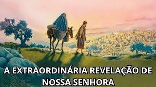 A EXTRAORDINÁRIA REVELAÇÃO DE NOSSA SENHORA [upl. by Orips]