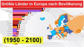 Größte Länder in Europa nach Bevölkerung 1950  2100 Bevölkerung in DeutschlandSchweizÖsterreich [upl. by Ellenrahs]