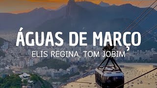 Elis Regina e Tom Jobim  Águas De Março letra [upl. by Llevad977]