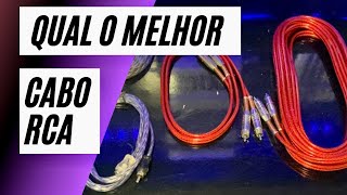 QUAL O MELHOR CABO RCA PRO SEU SOM AUTOMOTIVO [upl. by Ramled87]