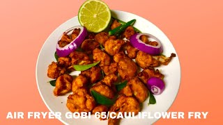 Air Fryer Gobi 65  Crispy Cauliflower Fry in Air Fryer  Air Fryer Cauliflower Recipes  Gobi 65 [upl. by Ilatfen]