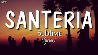 Santeria lyrics  Sublime [upl. by Marvella244]