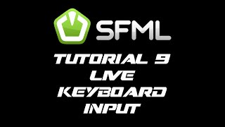 SFML 21 Tutorial 9  Live Keyboard Input [upl. by Gass]