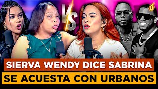 LA SIERVA WENDY LLAMA CUER A SABRINA Y QUE SE ACUESTA CON URBANOS BAILANDO EN VÍDEOS MUSICALES [upl. by Eentihw]