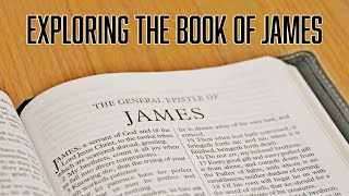 Exploring the Book of James Week 7 [upl. by Ruscher862]