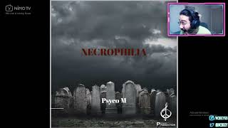 PsycoM Necrophilia M3kky First React [upl. by Carlotta]