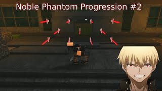 Noble Phantom Unc Progression 2  Hollowed  Im Raging [upl. by Hax]