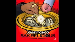 Johnny Cinco  Sak Religious [upl. by Herc394]