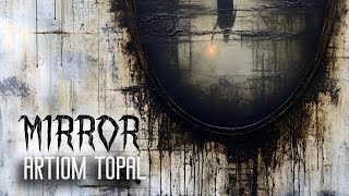 Artiom Topal  MIRROR official [upl. by Assirol332]