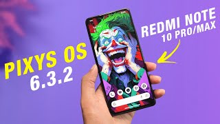 Pixys OS 632 Official For Redmi Note 10 ProMax  Android 13  New Features amp Security Update [upl. by Idid307]