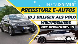 EAutos Preissturz ID3 billiger als Polo  Skoda Elroq amp Peugeot e408  Elektroauto News 187 [upl. by Magnolia204]