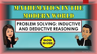 PROBLEM SOLVING INDUCTIVE AND DEDUCTIVE REASONING  MATHEMATICS IN THE MODERN WORLD [upl. by Taddeo960]