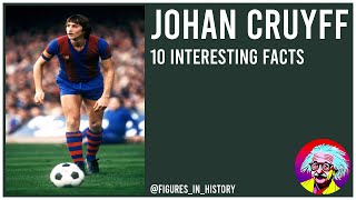 Johan Cruyff  10 Interesting Facts [upl. by Airegin]