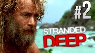 Stranded Deep  Part 2  STARVING TO DEATH  Lets Play Stranded Deep 007 Stranded Deep Gameplay [upl. by Boffa]