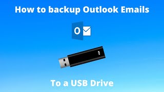 How to Backup Outlook Emails To a USB Drive  Using a PST File [upl. by Grevera729]