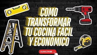 quotCómo Transformar Tu Cocina Fácil y Económicaquot Paso a Paso [upl. by Eemaj]