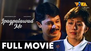 Ipagpatawad Mo FULL MOVIE HD  Vilma Santos Christopher De Leon [upl. by Noiek830]