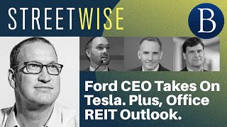 Ford CEO Takes On Tesla Plus Office REIT Outlook  Barrons Streetwise [upl. by Ardel454]