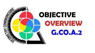 Geometry Common Core Objective Overview GCOA2 [upl. by Arinay]