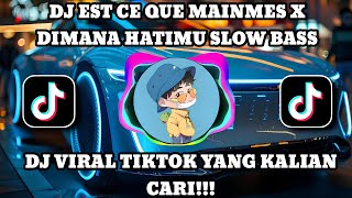 DJ EST CE QUE MAINMES X DIMANA HATIMU SLOW VIRAL TIKTOK FULL SONG MAMAN FVNDY 2024  mamanfvndy [upl. by Ardnikat]