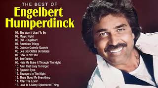 Engelbert Humperdinck Greatest Hits Full Album  Best Of Engelbert Humperdinck Songs [upl. by Ajoop]