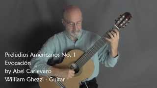 Preludios Americanos No 1 by Abel Carlevaro  WilliamGhezzi guitar [upl. by Ateloj]