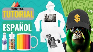 Tutorial Printful Cómo VENDER PRODUCTOS Comparativa Printify [upl. by Lrac]