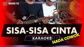 SISA SISA CINTA KARAOKE NADA COWOK PRIA [upl. by Ilat]