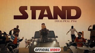 Stand Official Video Dhaliwal Pb4  Latest Punjabi Songs 2024  New Punjabi Songs 2024 [upl. by Nitsreik249]