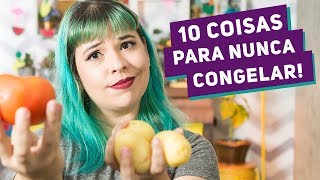 10 COISAS QUE VOCÊ NÃO PODE CONGELAR Nunca congele esses alimentos  Me Ajuda Gi 31 [upl. by Ellehsem112]