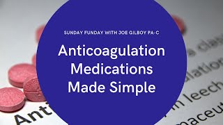 Anticoagulants Made Simple with Joe Gilboy PA C of Smarty PANCE [upl. by Ymar]